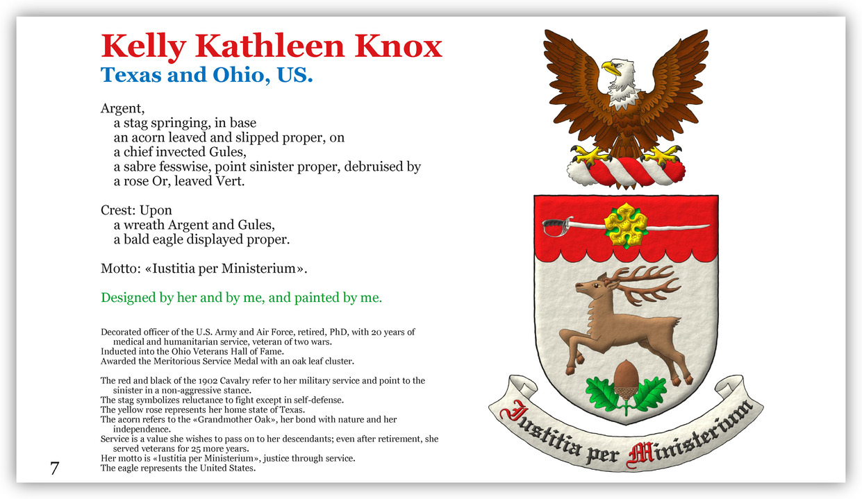 Argent, a stag springing, in base an acorn leaved and slipped proper, on a chief invected Gules, a sabre fesswise, point sinister proper, debruised by a rose Or, leaved Vert. Crest: Upon a wreath Argent and Gules, a bald eagle displayed proper. Motto: �Iustitia per Ministerium� Sable, with initial letters Gules, over a scroll Argent.