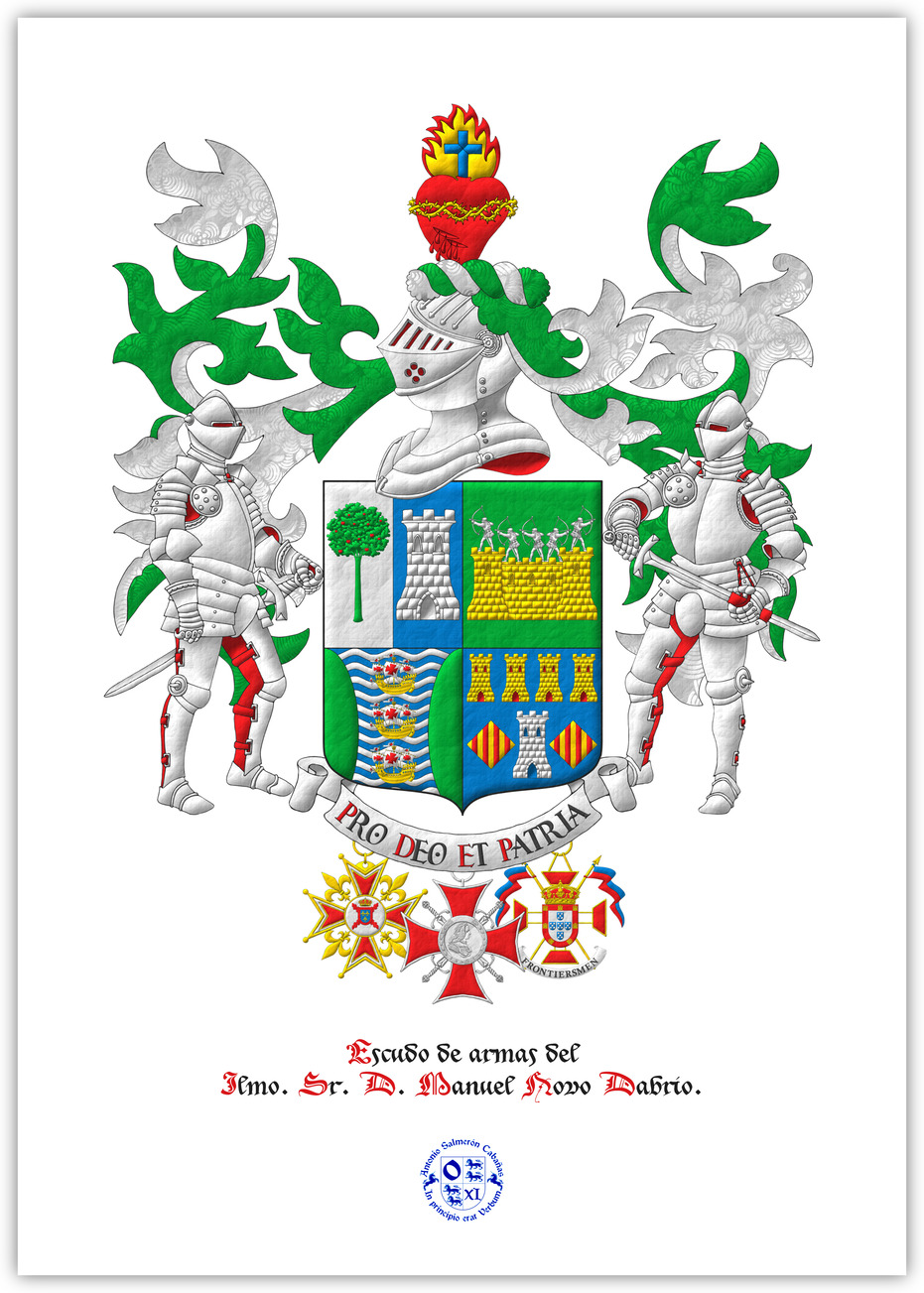 Quarterly: 1 per pale: 1 Argent, a madrone tree (Arbutus unedo) Vert, fructed Gules; 2 Azure, a tower Argent; 2 Vert, on a wall Or, masoned Sable, by five archers Argent in shooting stance; 3 barry wavy Azure and Argent, three caravels in pale Or, sails and pennons Argent charged with crosses Gules, between two flanches Vert; 4 Azure, a tower Argent, port and windows Azure, masoned Sable, between two lozenges Or, each charged with four pallets Gules, in chief four towers in fess Or, port and windows Gules, masoned Sable. Crest: Upon a helm with a wreath Argent and Vert, a bleeding heart Gules, debruised by a crown of thorns Or, tipped by a flame Or, fimbriated Gules, charged with a Latin cross Azure. Mantling: Vert doubled Argent. Motto: �Pro Deo et Patria�. Supporters: Two knights in full plate armor Argent, lined Gules. Suspended from the shield the cross of Knight of the National Monarchist Brotherhood of Spain, the cross of Merit of the Noble Chapter of Ferdinand VI and the insignia of Honorary Lieutenant of the Duke of Braganza Regiment of the Legion of Frontiersmen.