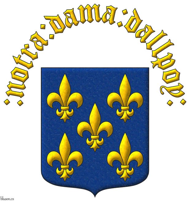 Escudo de azur, cinco flores de lis de oro. Grito sobre el escudo: �:Notra:Dama:Dallpoy:� de oro.