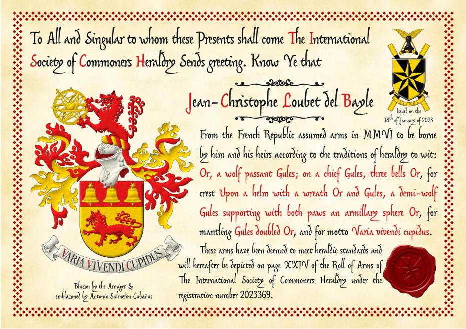 Or, a wolf passant Gules; on a chief Gules, three bells Or. Crest: Upon a helm with a wreath Or and Gules, a demi-wolf Gules supporting with both paws an armillary sphere Or. Mantling: Gules doubled Or. Motto: Varia vivendi cupidus.