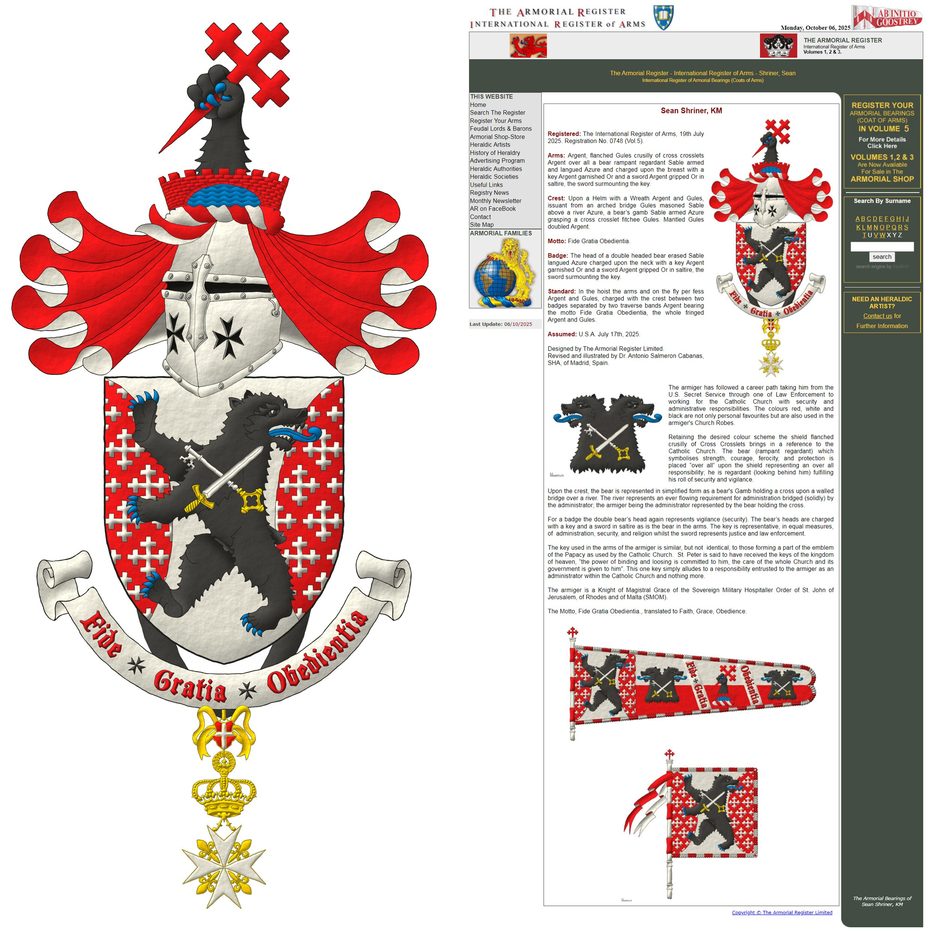 Escudo de plata, flanqueado curvo de gules sembrado de cruces recrucetadas de plata, brochante sobre el todo un oso rampante y contornado de sable, armado y lampasado de azur, cargado de una llave y una espada en sotuer de plata, ambas guarnecidas de oro y la llave resaltada de la espada. Timbrado de un yelmo adornado de dos lambrequines de gules doblados de plata, un burelete de plata y gules, cimado de un brazo de oso de sable, armado de azur, teniendo una cruz recruceteada, fijada, puesta en barra de gules, naciente de un puente arqueado, almenado de gules, mazonado de sable, sumado a un ro de azur. Lema: Fide Gratia Obedientia de gules sobre una filacteria de plata. Pendiente de la punta la cruz de caballero de gracia magistral de la Soberana y Militar Orden Hospitalaria de San Juan de Jerusaln de Rodas y de Malta.
